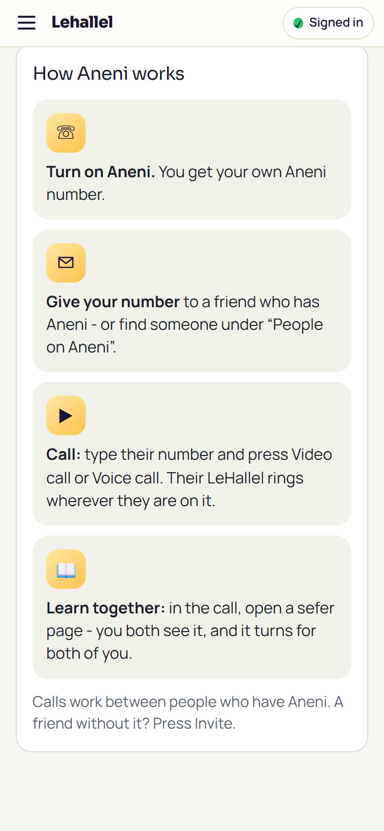 How Aneni works on a phone: Turn on Aneni and get your own Aneni number; give your number to a friend; call by Video or Voice; learn together by opening a sefer page in the call