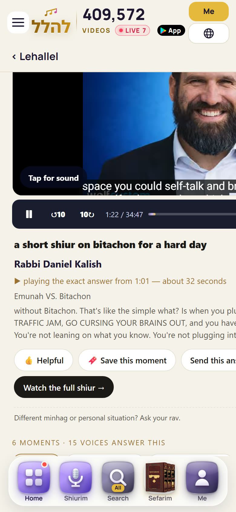 LeHallel's Ask anything on a phone: the question 'a short shiur on bitachon for a hard day', Rabbi Daniel Kalish's answer playing from 1:01 (about 32 seconds), Helpful, Save this moment, Watch the full shiur, and '6 moments · 15 voices answer this'