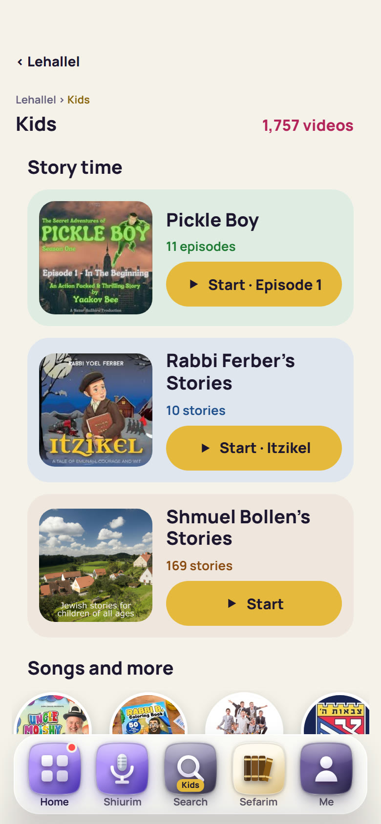 LeHallel's Kids room on a phone: 1,757 videos, Story time with Pickle Boy (11 episodes), Rabbi Ferber's Stories (10) and Shmuel Bollen's Stories (169)